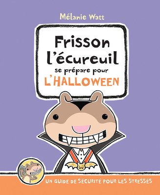 Frisson l'?cureuil Se Pr?pare Pour l'Halloween [French] 1443129313 Book Cover
