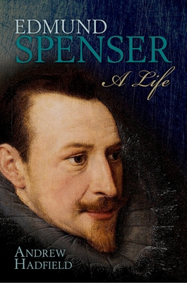 Edmund Spenser: A Life 0199591024 Book Cover