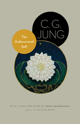 The Undiscovered Self: With Symbols and the Int... 0691150516 Book Cover
