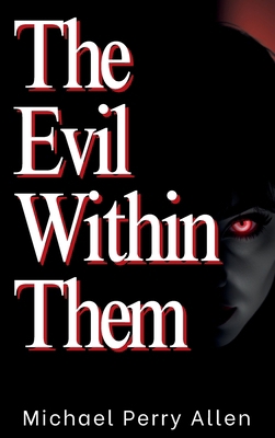 The Evil Within Them B0F241T14F Book Cover