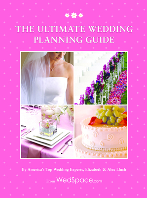 The Ultimate Wedding Planning Guide 1936061244 Book Cover