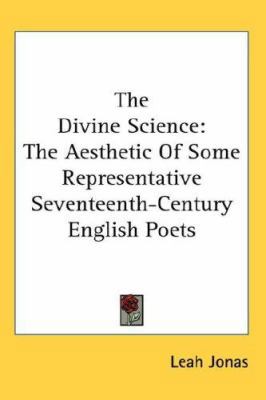 The Divine Science: The Aesthetic Of Some Repre... 0548141371 Book Cover