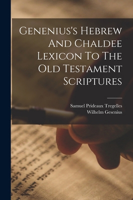 Genenius's Hebrew And Chaldee Lexicon To The Ol... 1015403883 Book Cover