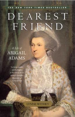 Dearest Friend: A Life of Abigail Adams B001OW5N32 Book Cover