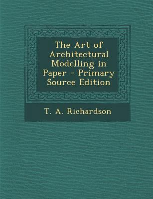 The Art of Architectural Modelling in Paper 1289418039 Book Cover