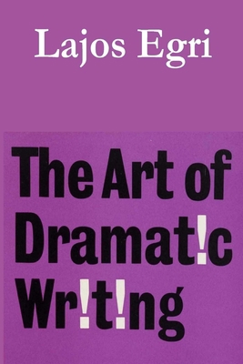 The Art of Dramatic Writing 1773236156 Book Cover