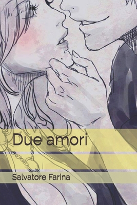 Due amori [Italian] B08VCN6C7H Book Cover