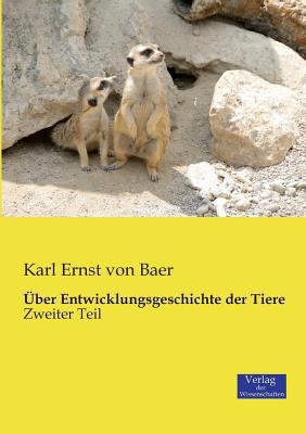 Über Entwicklungsgeschichte der Tiere: Zweiter ... [German] 3957000084 Book Cover
