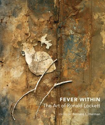 Fever Within: The Art of Ronald Lockett 1469627620 Book Cover