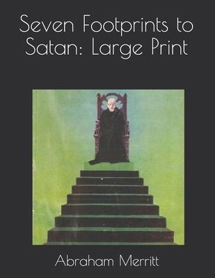 Seven Footprints to Satan: Large Print 1650315864 Book Cover