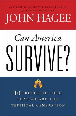 Can America Survive?: 10 Prophetic Signs That W... 1439189854 Book Cover
