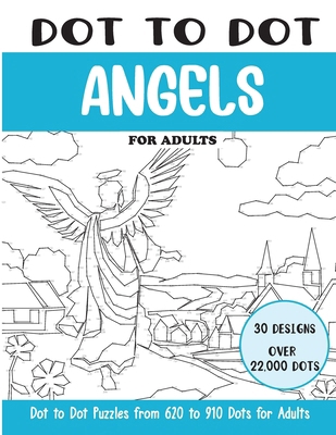 Dot to Dot Angels for Adults: Angels Connect th... B0CRQ18B8X Book Cover