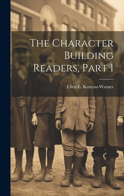 The Character Building Readers, Part 1 1020367547 Book Cover