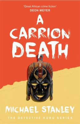 A Carrion Death (Detective Kubu Book 1) 0755344065 Book Cover