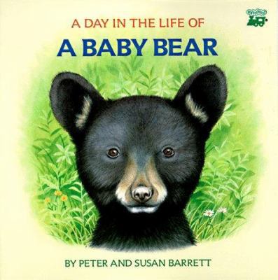 A Day In The Life Of A Baby Bear B002AE9WR6 Book Cover