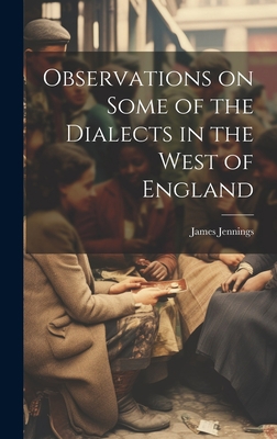 Observations on Some of the Dialects in the Wes... 1020857080 Book Cover