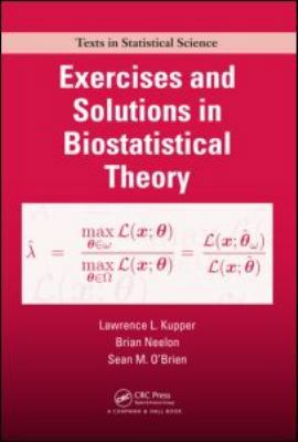 Exercises and Solutions in Biostatistical Theory 1584887222 Book Cover