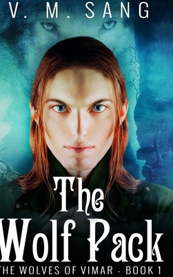 The Wolf Pack (The Wolves of Vimar Book 1) 1715771494 Book Cover