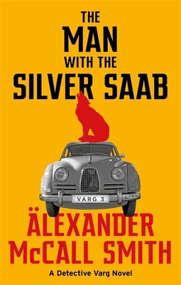 The Man with the Silver Saab (Detective Varg) 0349144788 Book Cover