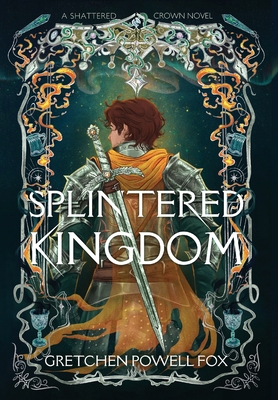 Splintered Kingdom 0988468948 Book Cover