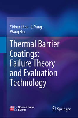 Thermal Barrier Coatings: Failure Theory and Ev... 9811927227 Book Cover