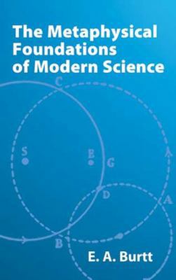 The Metaphysical Foundations of Modern Science B0006ATQ3Q Book Cover