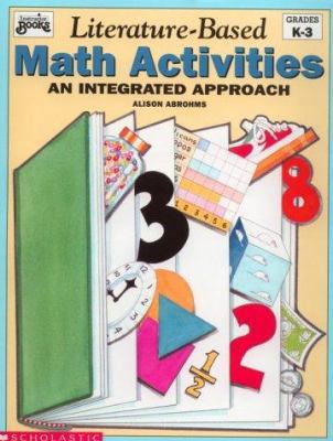 Literature-Based Math Activities: An Integrated... 0590492012 Book Cover
