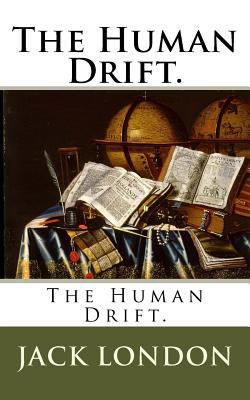 The Human Drift. 1720655561 Book Cover