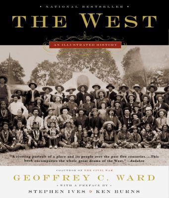The West: An Illustrated History 0316735892 Book Cover