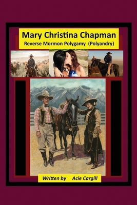 Mary Christina Chapman: Mormon Reverse Polygamy... 1679731734 Book Cover