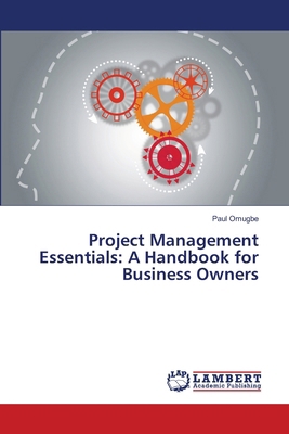 Project Management Essentials: A Handbook for B... 6207457633 Book Cover