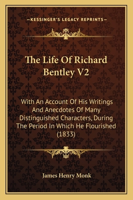 The Life Of Richard Bentley V2: With An Account... 1165130254 Book Cover