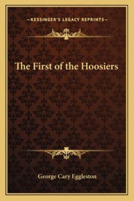 The First of the Hoosiers 1162724129 Book Cover