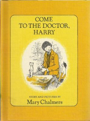 Come to the doctor, Harry 0060211792 Book Cover