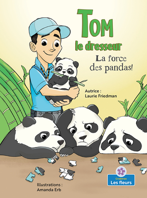 La Force Des Pandas! (Panda Power!) [French] 1039602649 Book Cover