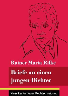 Briefe an einen jungen Dichter: (Band 29, Klass... [German] 3847848836 Book Cover