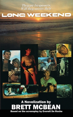Long Weekend: The Novelization 1960721275 Book Cover
