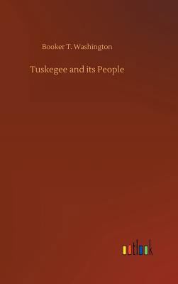 Tuskegee and its People 3732645711 Book Cover