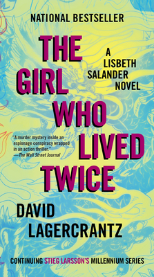 The Girl Who Lived Twice: A Lisbeth Salander Novel 0593082524 Book Cover