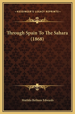 Through Spain To The Sahara (1868) 1169325858 Book Cover