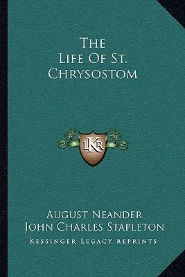 The Life Of St. Chrysostom 1163118974 Book Cover