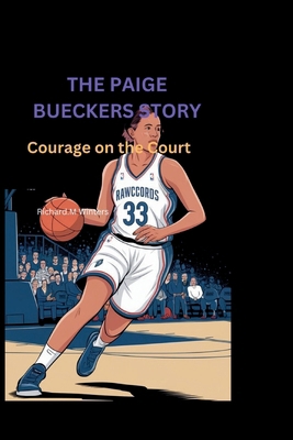 The Paige Bueckers Story: Courage on the Court            Book Cover