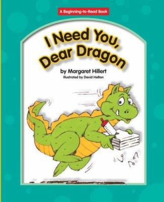 I Need You, Dear Dragon 1599530392 Book Cover