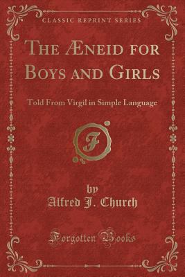 The ?neid for Boys and Girls: Told from Virgil ... 1332168035 Book Cover