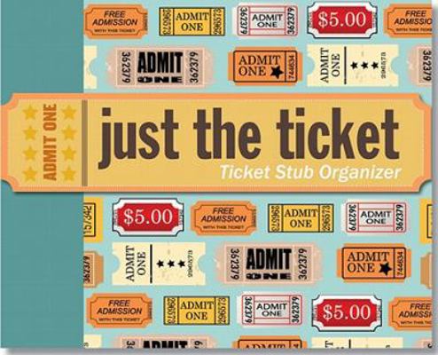 Just the Ticket 1441303502 Book Cover