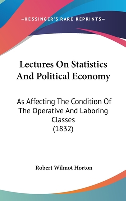 Lectures On Statistics And Political Economy: A... 1120808677 Book Cover