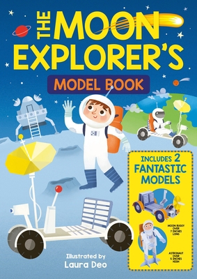 The Moon Explorer's Model Book: Includes 2 Fant... 1789500338 Book Cover