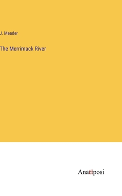 The Merrimack River 3382114356 Book Cover