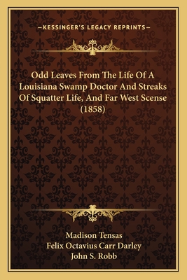 Odd Leaves From The Life Of A Louisiana Swamp D... 1167232666 Book Cover