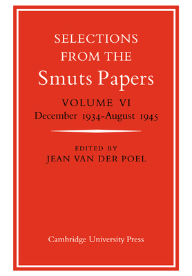 Selections from the Smuts Papers: Volume 6, Dec... 0521033691 Book Cover